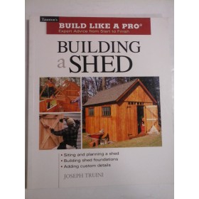 BUILDING A SHED - JOSEPH TRUINI